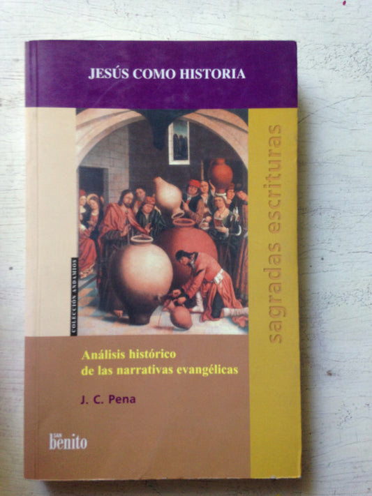 Libro usado en venta: Jesus como historia de J. C. Pena; editorial San Benito impreso en 2005 realizamos envios a todo el mundo.1