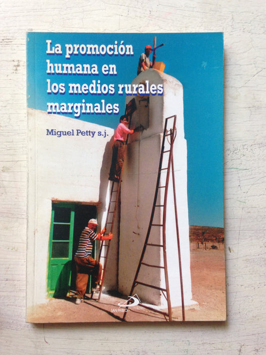Libro usado en venta: La promocion humana en los medios rurales de Miguel Petty S.J.; editorial San Pablo impreso en 1998 envios a todo el mundo.1