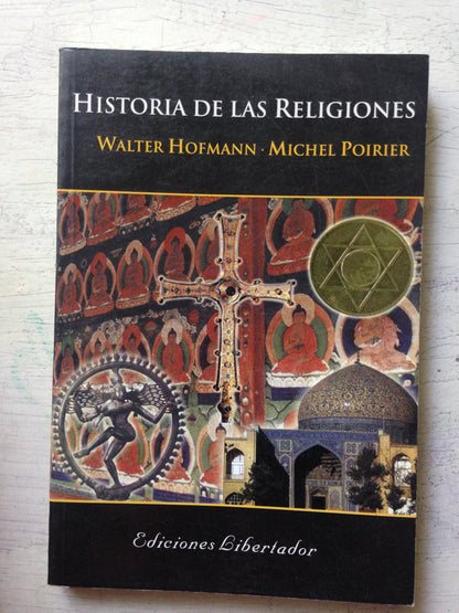 Libro usado en venta: Historia de las religiones de W. Hofmann - M. Poirier; editorial Libertador impreso en 2005 realizamos envios a todo el mundo.1
