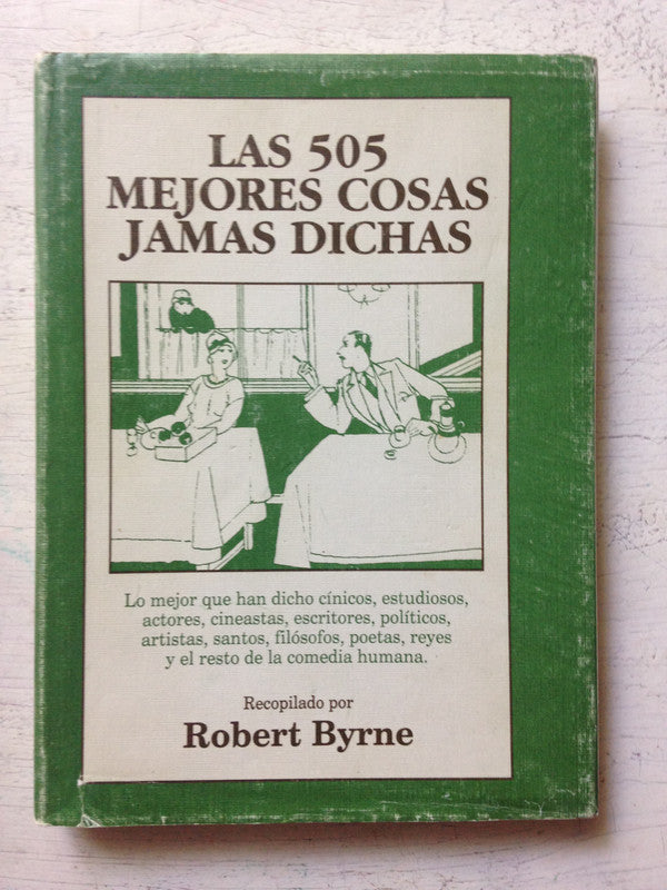 Libro usado en venta: Las 505 mejores cosas jamas dichas de Robert Byrne; editorial Juegos & Co impreso en 1996 realizamos envios a todo el mundo.1