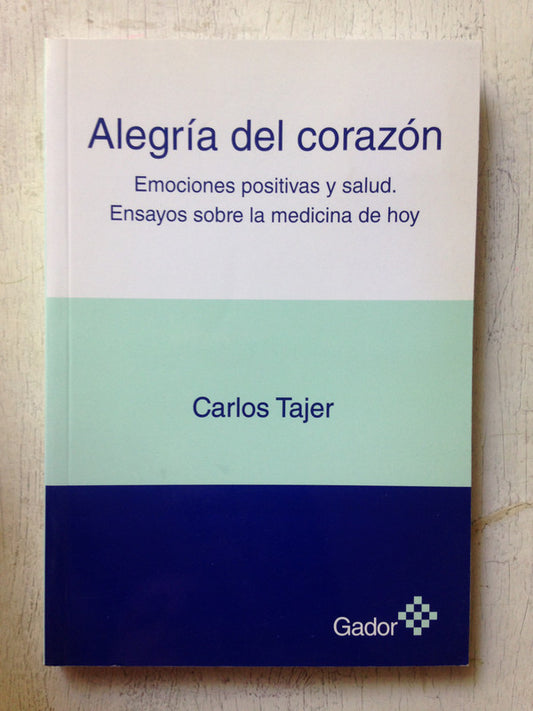 Libro usado en venta: Alegria del corazon de Carlos Tajer; editorial Ediciones del autor impreso en 2016 realizamos envios a todo el mundo.1
