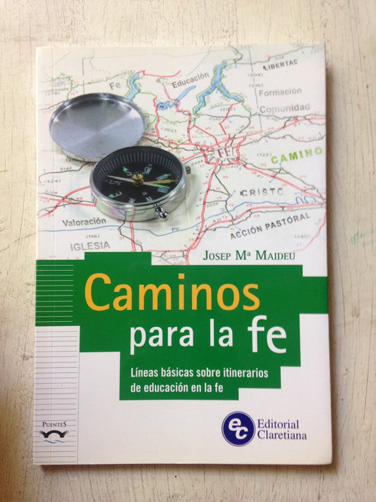 Libro usado en venta: Caminos para la fe de Josep Mª Maideu; editorial Claretiana impreso en 2010 realizamos envios a todo el mundo.1