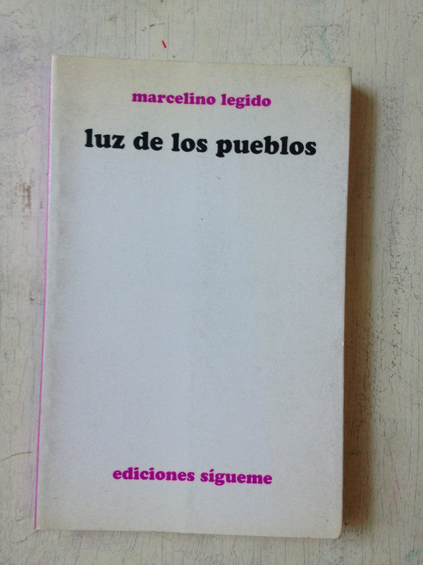 Libro usado en venta: Luz de los pueblos de Marcelino Legido; editorial Sigueme impreso en 1993 realizamos envios a todo el mundo.1