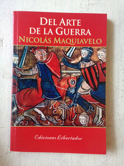 Libro usado en venta: Del Arte de la guerra de Nicolas Maquiavelo; editorial Libertador impreso en 2004 realizamos envios a todo el mundo.1