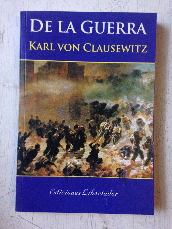 Libro usado en venta: De la guerra de Karl Von Clausewitz; editorial Libertador impreso en 2004 realizamos envios a todo el mundo.1