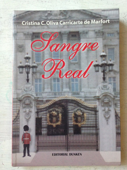 Libro usado en venta: Sangre real de Cristina C. Oliva Carricarte de Marfort; editorial Dunken impreso en 2004 realizamos envios a todo el mundo.1