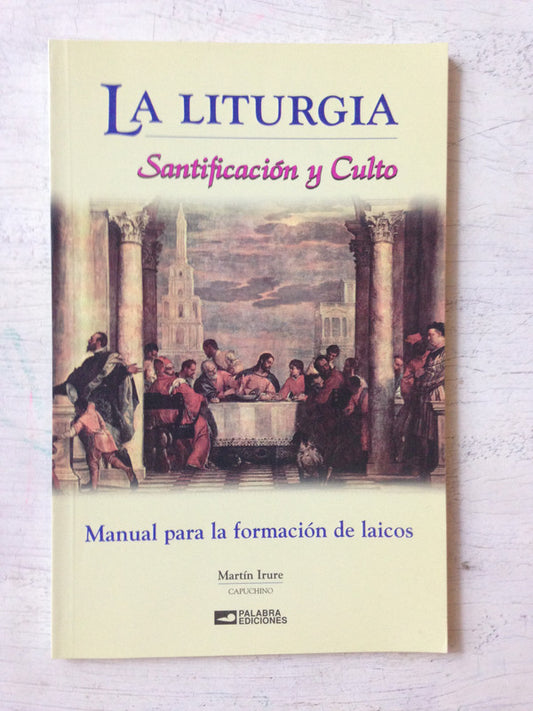 Libro usado en venta: La liturgia - Santificacion y culto de Martin Irure; editorial Nueva Palabra impreso en 2007 realizamos envios a todo el mundo.1