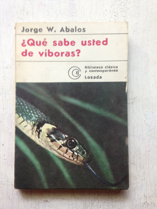 Libro usado en venta: ?Qu? sabe usted de viboras? de Jorge W. Abalos; editorial Losada impreso en 1977 realizamos envios a todo el mundo.1