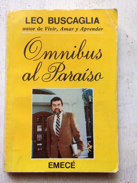 Libro usado en venta: Omnibus al paraiso de Leo F. Buscaglia; editorial Emece impreso en 1986 realizamos envios a todo el mundo.1