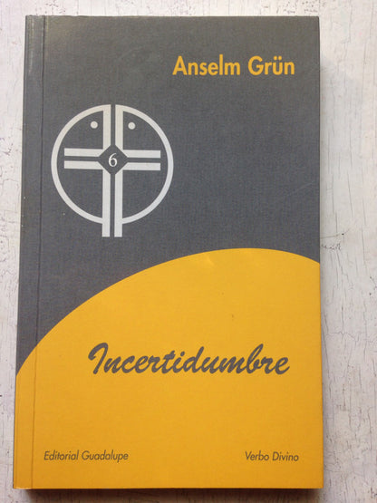 Libro usado en venta: Incertidumbre de Anselm Grun; editorial Guadalupe impreso en 2002 realizamos envios a todo el mundo.1