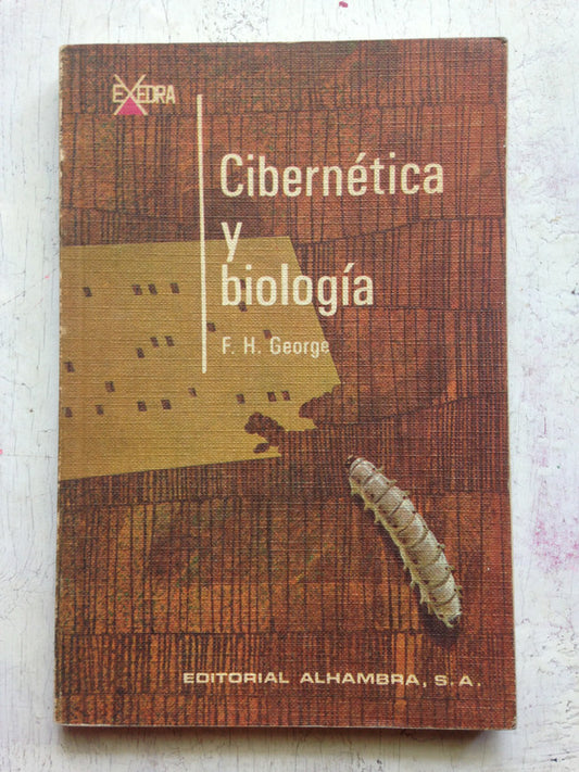 Libro usado en venta: Cibernetica y biologia de F. H. George; editorial Alhambra impreso en 1968 realizamos envios a todo el mundo.1
