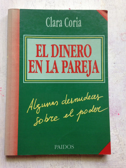 Libro usado en venta: El dinero en la pareja de Clara Coria; editorial Paidos impreso en 2005 realizamos envios a todo el mundo.1