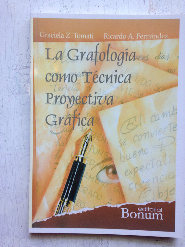 Libro usado en venta: La grafologia como tecnica proyectiva grafica de Graciela Tomati - R. Fernandez; editorial Bonum impreso en 2002.1