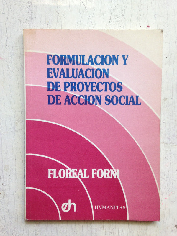 Libro usado en venta: Formulacion y evaluacion de proyectos de accion social de Floreal Forni; editorial Humanitas impreso en 1988.1