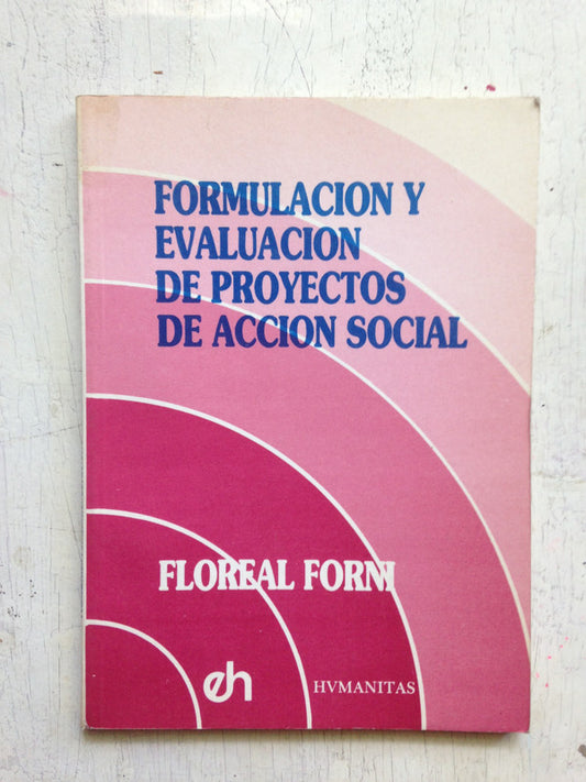 Libro usado en venta: Formulacion y evaluacion de proyectos de accion social de Floreal Forni; editorial Humanitas impreso en 1988.1