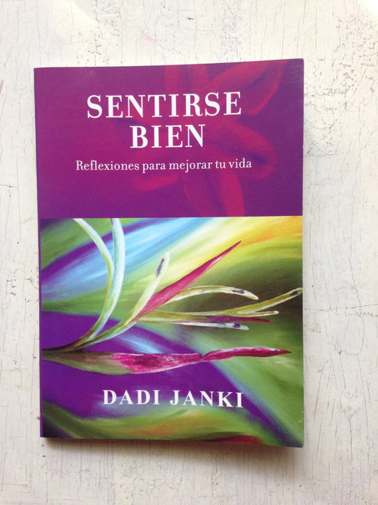 Libro usado en venta: Sentirse bien - Reflexiones para mejorar tu vida de Dadi Janki; editorial Brahma Kumaris impreso en 2011 envios a todo el mundo.1