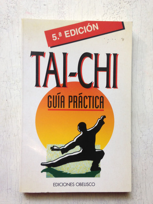 Libro usado en venta: Tai-Chi: Guia practica; editorial Obelisco impreso en 1996 realizamos envios a todo el mundo.1