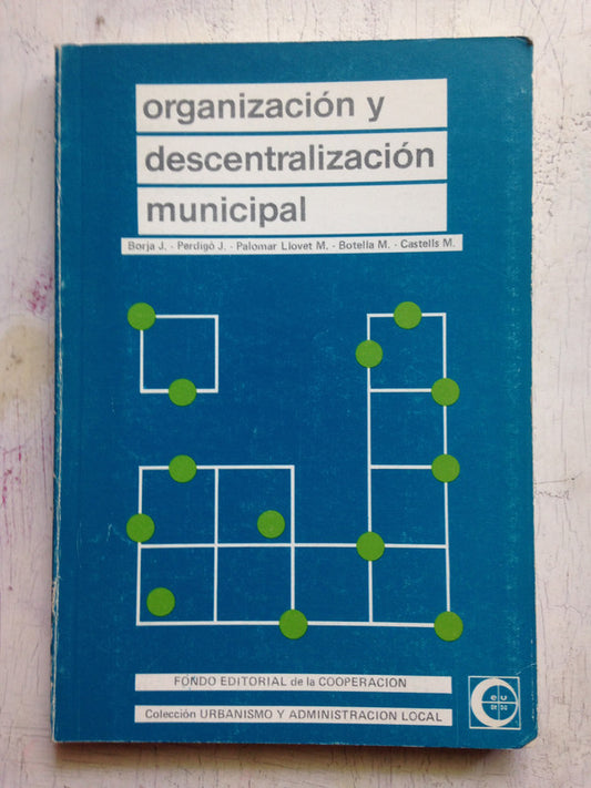 Libro usado en venta: Organizaci?n y descentralizacion municipal; editorial Eudeba impreso en 1987 realizamos envios a todo el mundo.1
