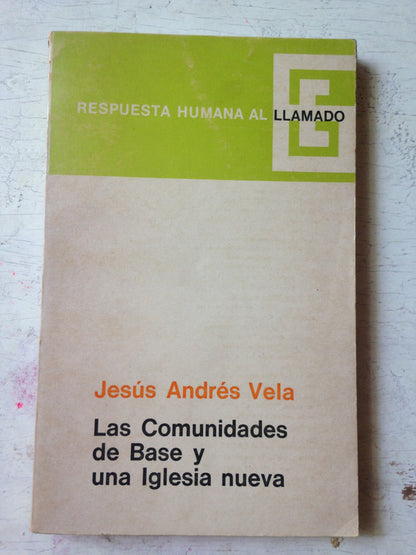 Libro usado en venta: Las comunidades de base y una Iglesia nueva de Jesus Andres Vela; editorial Guadalupe impreso en 1971 envios a todo el mundo.1