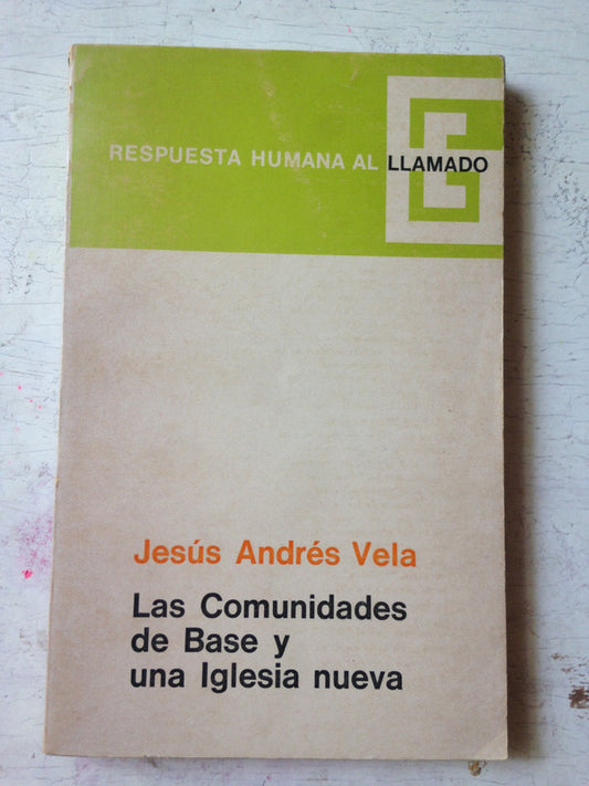 Libro usado en venta: Las comunidades de base y una Iglesia nueva de Jesus Andres Vela; editorial Guadalupe impreso en 1971 envios a todo el mundo.1