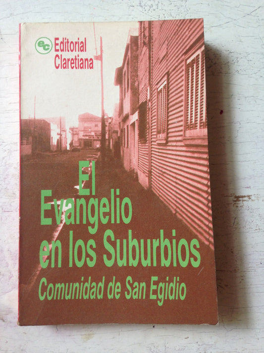 Libro usado en venta: El evangelio en los Suburbios; editorial Claretiana impreso en 1991 realizamos envios a todo el mundo.1