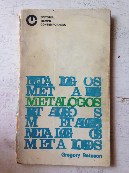 Libro usado en venta: Metalogos de Gregory Bateson; editorial Tiempo Contemporaneo impreso en 1969 realizamos envios a todo el mundo.1