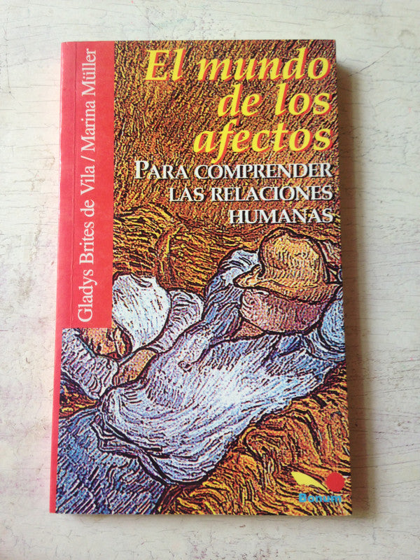 Libro usado en venta: El mundo de los afectos de Gladys Brites de Vila - M. Muller; editorial Bonum impreso en 2004 realizamos envios a todo el mundo.1
