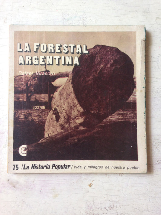 Libro usado en venta: La forestal argentina de Rafael Virasoro; editorial Centro Editor de America Latina impreso en 1971 envios a todo el mundo.1