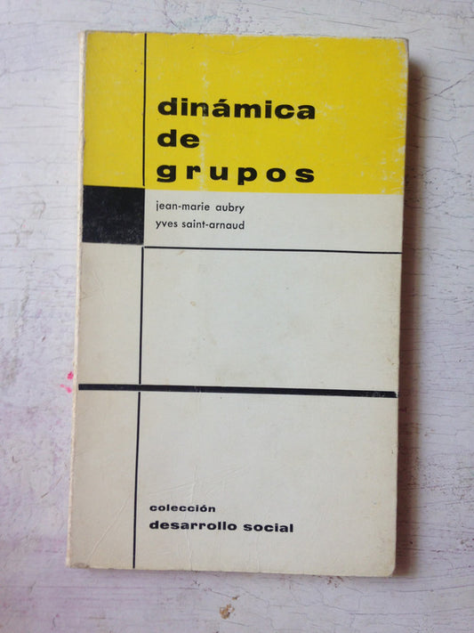 Libro usado en venta: Dinamica de grupos de Jean-Marie Aubry - Yves Saint-Arnaud; editorial Euramerica impreso en 1972 envios a todo el mundo.1