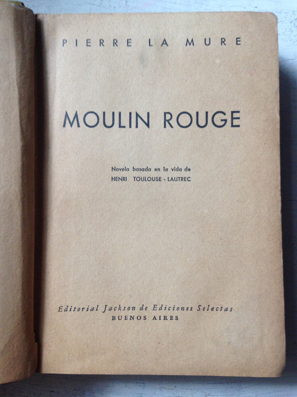 Libro usado en venta: Moulin Rouge de Pierre La Mure; editorial Jackson impreso en 1954 realizamos envios a todo el mundo.1