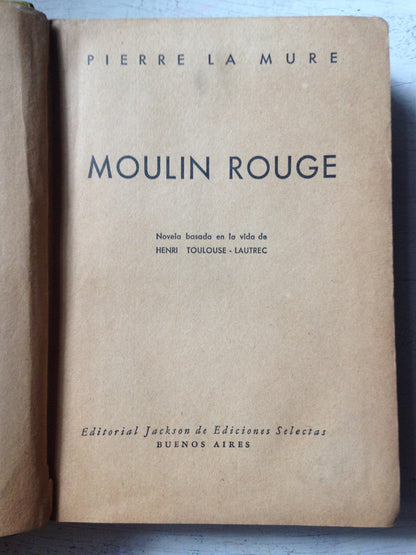 Libro usado en venta: Moulin Rouge de Pierre La Mure; editorial Jackson impreso en 1954 realizamos envios a todo el mundo.1