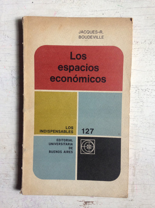 Libro usado en venta: Los espacios economicos de Jacques R. Boudeville; editorial Eudeba impreso en 1968 realizamos envios a todo el mundo.1