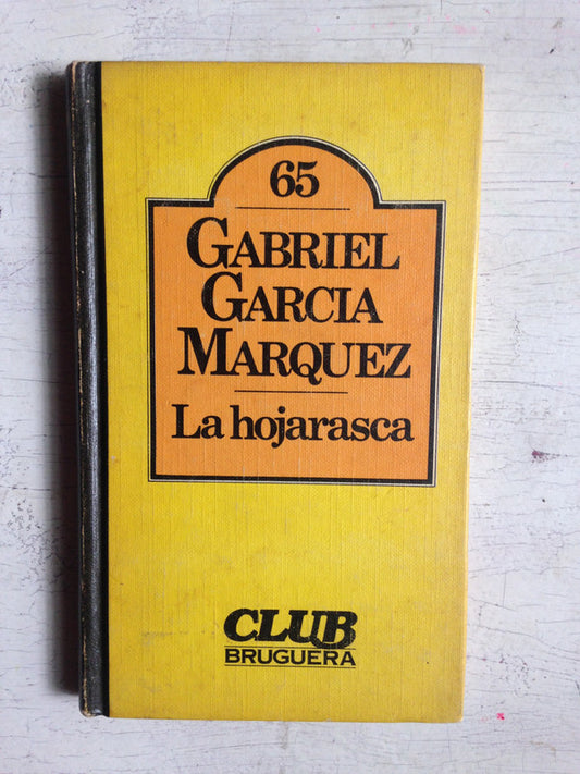 Libro usado en venta: La hojarasca de Gabriel Garcia Marquez; editorial Bruguera impreso en 1981 realizamos envios a todo el mundo.1