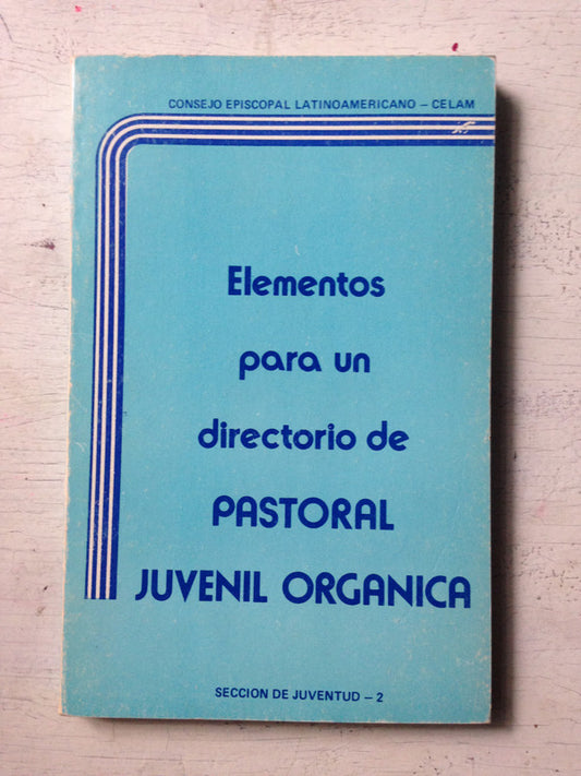 Libro usado en venta: Elementos para un directorio de Pastoral Juvenil Organica; editorial Celam impreso en 1981 realizamos envios a todo el mundo.1