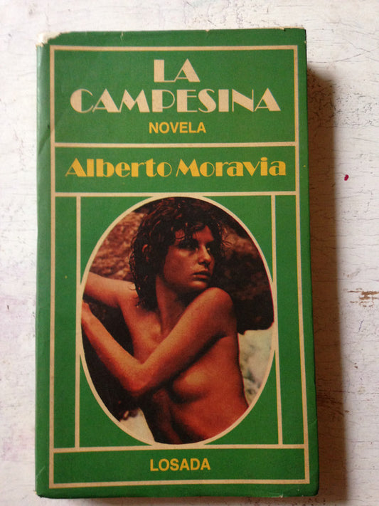 Libro usado en venta: La campesina de Alberto Moravia; editorial Losada impreso en 1968 realizamos envios a todo el mundo.1