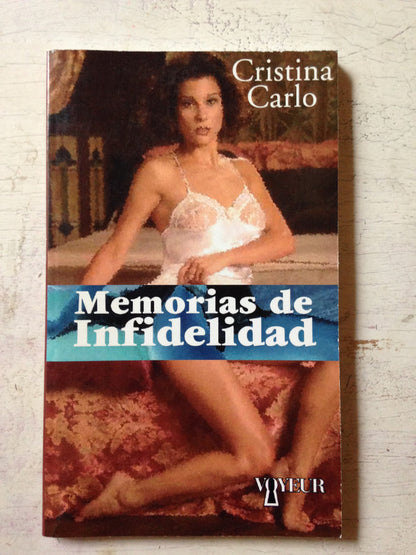 Libro usado en venta: Memorias de infidelidad de Cristina Carlo; editorial Voyeur impreso en 2003 realizamos envios a todo el mundo.1