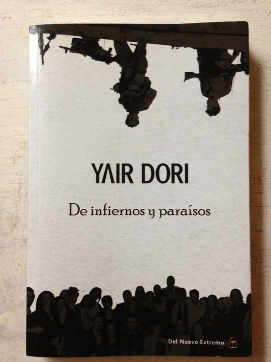 Libro usado en venta: De infiernos y paraisos de Yair Bori; editorial Del Nuevo Extremo impreso en 2013 realizamos envios a todo el mundo.1