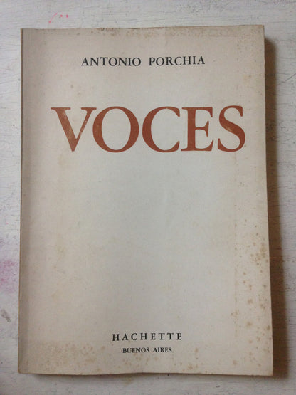 Libro usado en venta: Voces de Antonio Porchia; editorial Hachette impreso en 1982 realizamos envios a todo el mundo.1