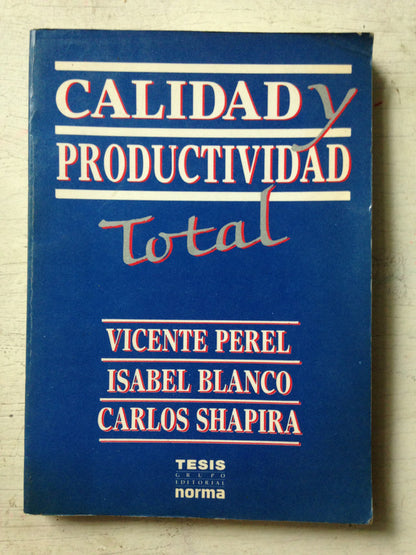 Libro usado en venta: Calidad y productividad total; editorial Norma impreso en 1991 realizamos envios a todo el mundo.1