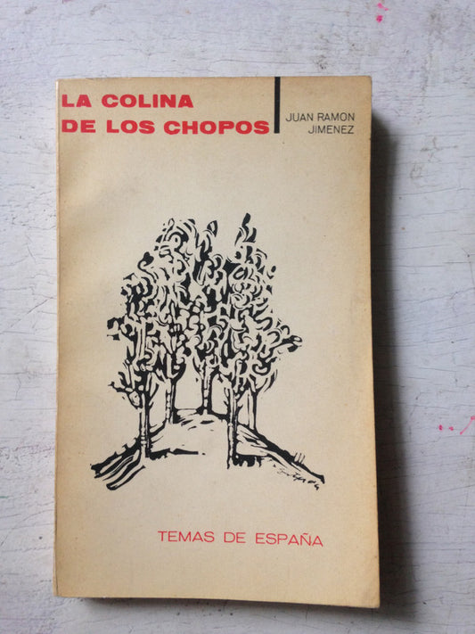 Libro usado en venta: La colina de los chopos de Juan Ramon Jimenez; editorial Taurus impreso en 1966 realizamos envios a todo el mundo.1