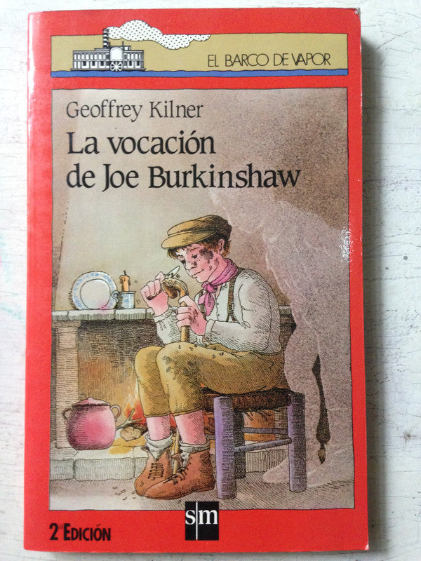 Libro usado en venta: La vocacion de Joe Burkinshaw de Geoffrey Kilner; editorial SM impreso en 1985 realizamos envios a todo el mundo.1