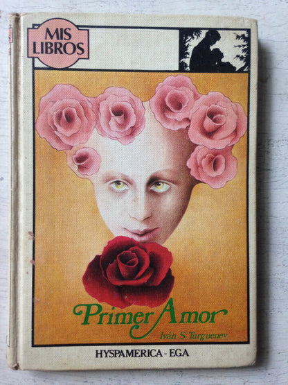 Libro usado en venta: Primer amor de Ivan S. Turguenev; editorial Hyspamerica impreso en 1982 realizamos envios a todo el mundo.1