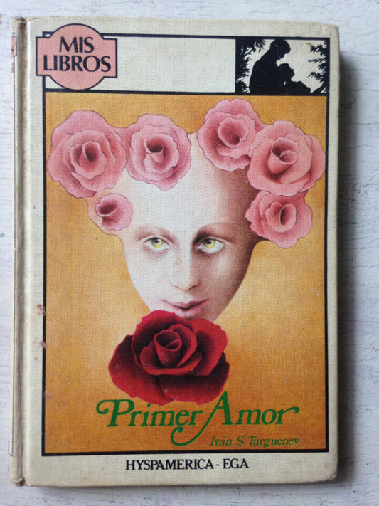 Libro usado en venta: Primer amor de Ivan S. Turguenev; editorial Hyspamerica impreso en 1982 realizamos envios a todo el mundo.1