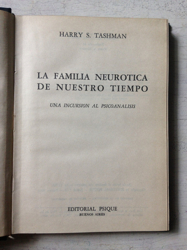 Libro usado en venta: La familia neurotica de nuestro tiempo de Harry S. Tashman; editorial Psique impreso en 1962 realizamos envios a todo el mundo.1