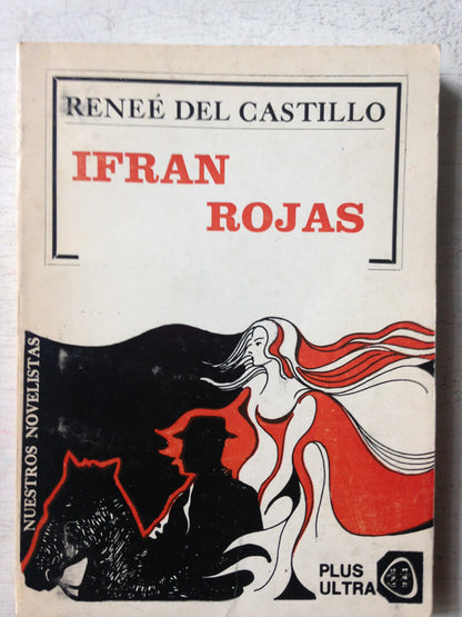 Libro usado en venta: Ifran Rojas de Renee Del Castillo; editorial Plus Ultra impreso en 1984 realizamos envios a todo el mundo.1