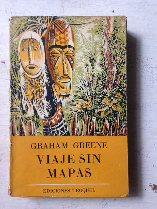 Libro usado en venta: Viaje sin mapas de Graham Greene; editorial Troquel impreso en 1956 realizamos envios a todo el mundo.1