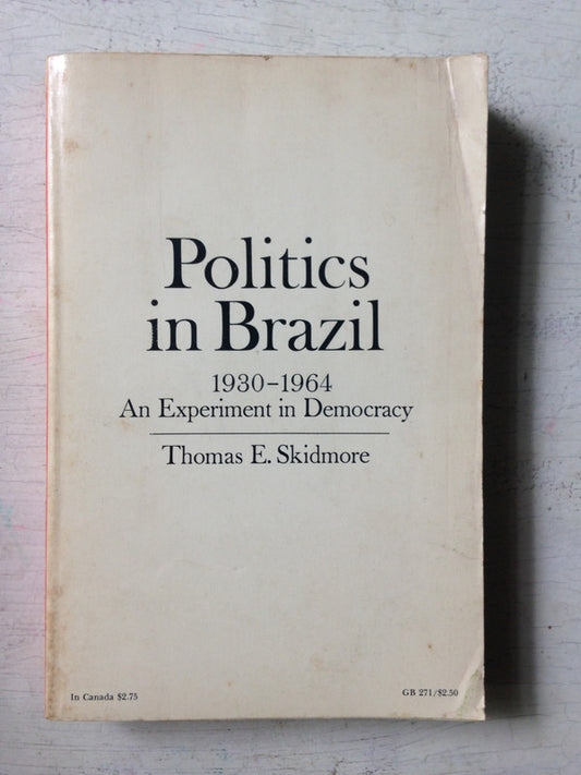 Libro usado en venta: Politics in Brazil, 1930-1964 de Thomas E. Skidmore; editorial Oxford University Press impreso en 1969 envios a todo el mundo.1
