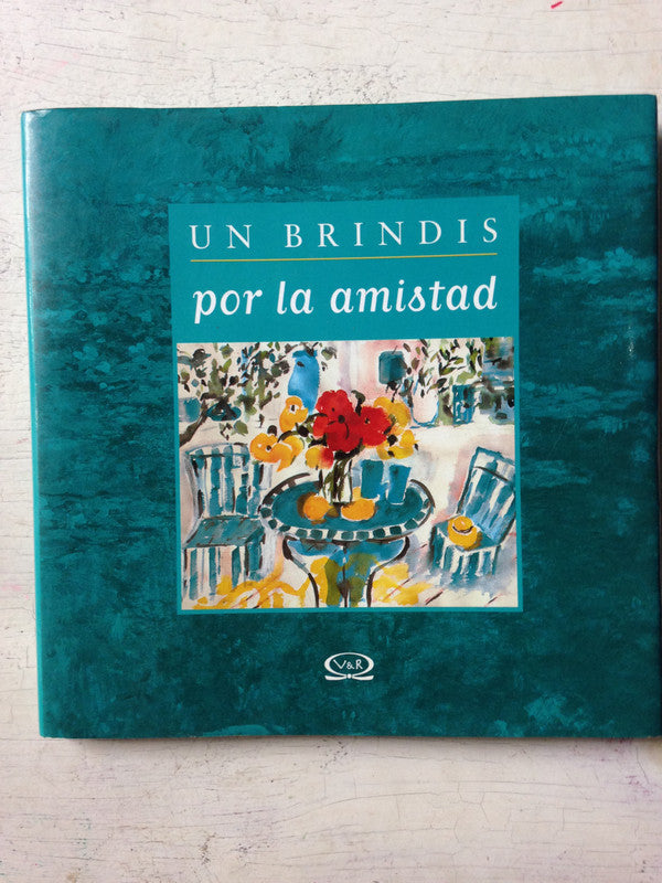 Libro usado en venta: Un brindis por la amistad de Lidia Maria Riba; editorial V & R impreso en 2002 realizamos envios a todo el mundo.1