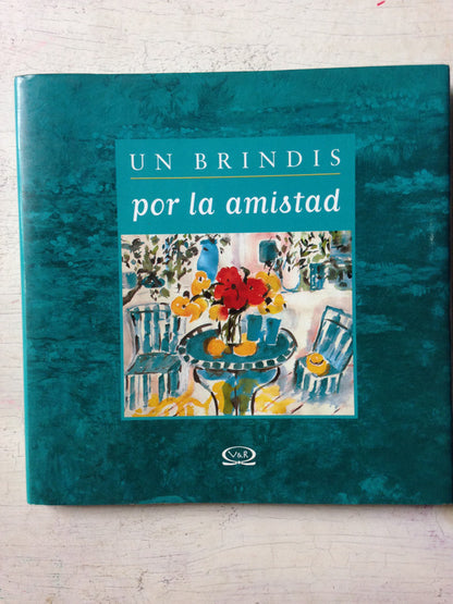 Libro usado en venta: Un brindis por la amistad de Lidia Maria Riba; editorial V & R impreso en 2002 realizamos envios a todo el mundo.1