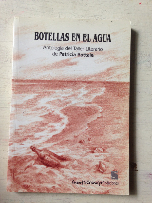 Libro usado en venta: Botellas en el agua de Patricia Bottale; editorial GQS impreso en 2007 realizamos envios a todo el mundo.1